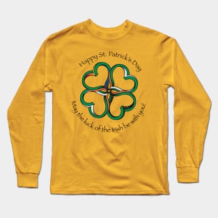 May the Luck of the Irish Be With You! Long Sleeve T-Shirt